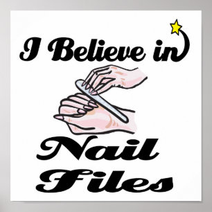 i believe in nail files poster