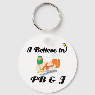 i believe in PB and J Key Ring