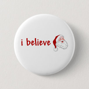 I Believe In Santa 6 Cm Round Badge
