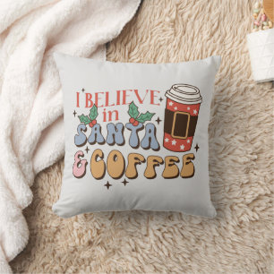 I Believe in Santa and Coffee Christmas Latte Cushion