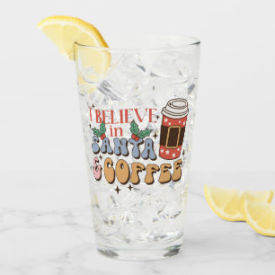 I Believe in Santa and Coffee Christmas Latte Glass