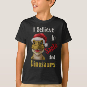 I Believe In Santa And Dinosaurs T-Shirt