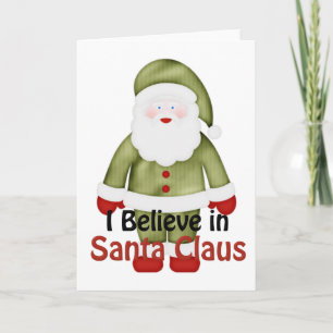 I Believe in Santa Claus Green Suit Design Card