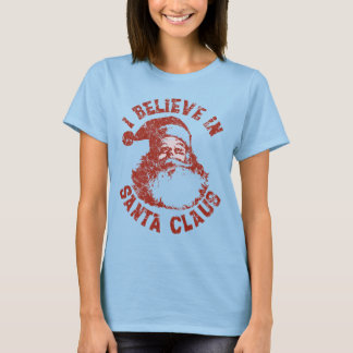 I Believe in Santa Claus Shirt