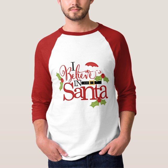 I BELIEVE IN SANTA CLAUS T-Shirt (Front)