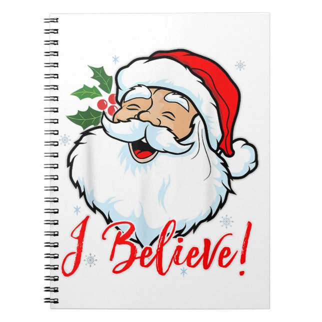 I Believe In Santa Claus T-Shirt Funny Christmas H Notebook (Front)