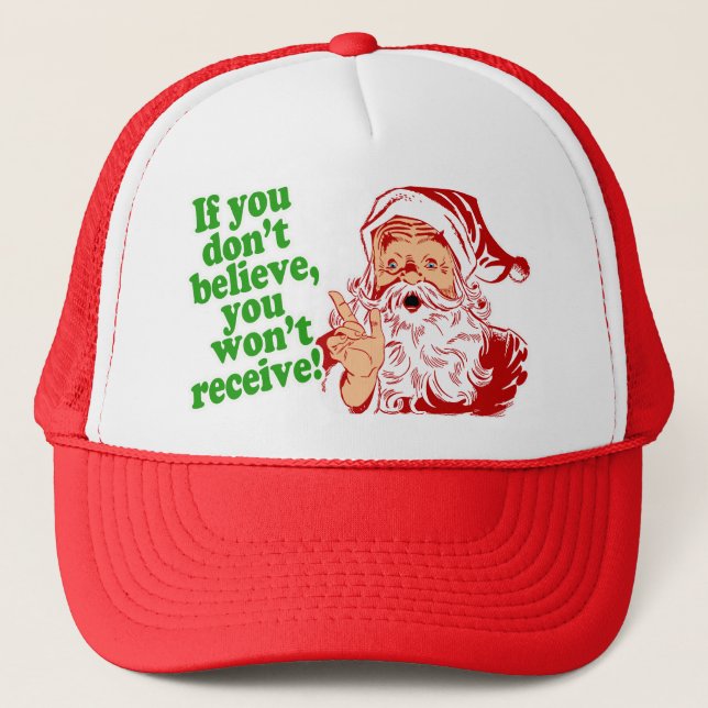 I Believe in Santa Claus Trucker Hat (Front)