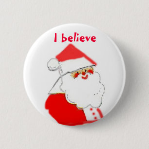 I Believe in Santa Clause 6 Cm Round Badge
