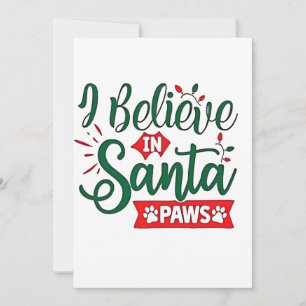 I Believe in Santa Paws Funny Christmas Dog Lovers Announcement