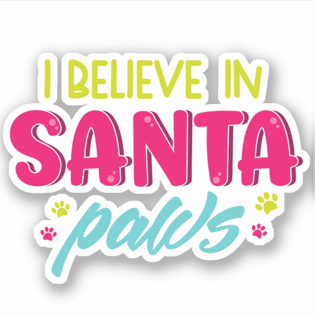 I Believe In Santa Paws Pets Dogs (Front)