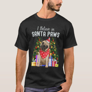 I Believe In Santa Paws Pug Cute Christmas P T-Shirt