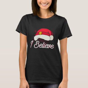 I Believe in Santa T-Shirt