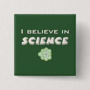 I Believe In Science 15 Cm Square Badge