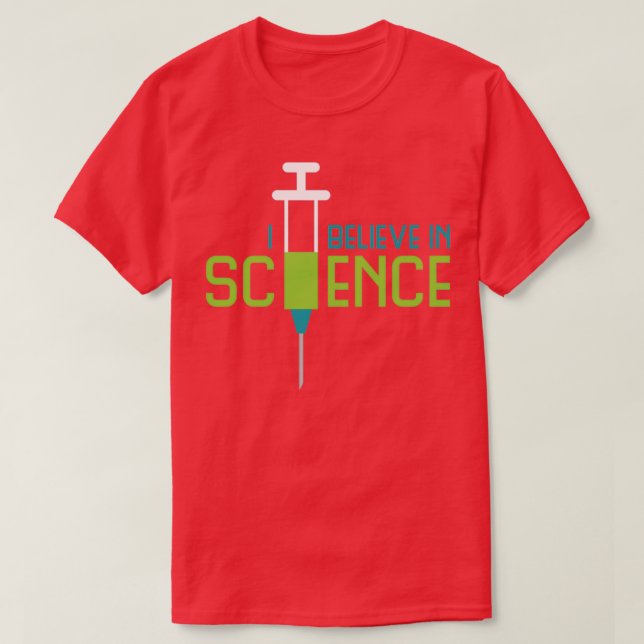 I Believe in Science T-Shirt (Design Front)