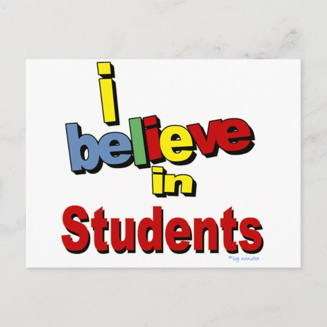 I believe in Students Postcard (Front)