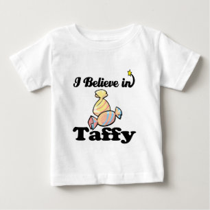 i believe in taffy baby T-Shirt