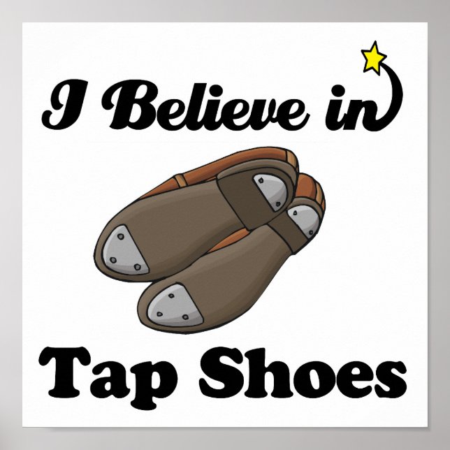 i believe in tap shoes poster (Front)