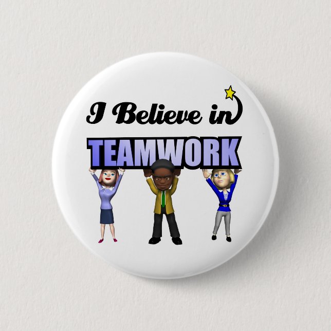 i believe in teamwork 6 cm round badge (Front)