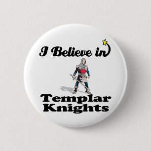 i believe in templar knights 6 cm round badge