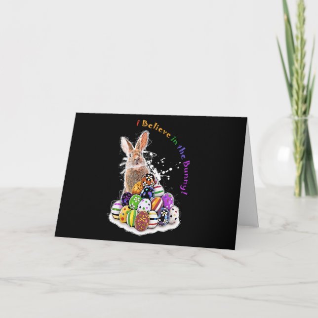 I Believe in the Bunny! Easter Bunny Eggs Note Card (Front)