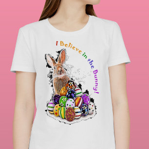 I Believe in the Bunny! Easter Bunny Eggs T-Shirt