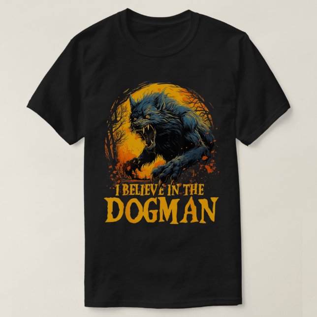 I Believe in the Dogman Michigan Cryptid LBL Crypt T-Shirt (Design Front)