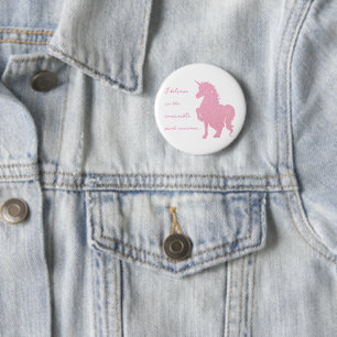 I believe in the invisible pink unicorn. 6 cm round badge