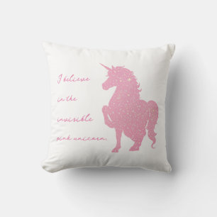 I believe in the invisible pink unicorn. cushion
