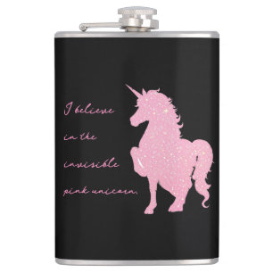 I believe in the invisible pink unicorn. hip flask