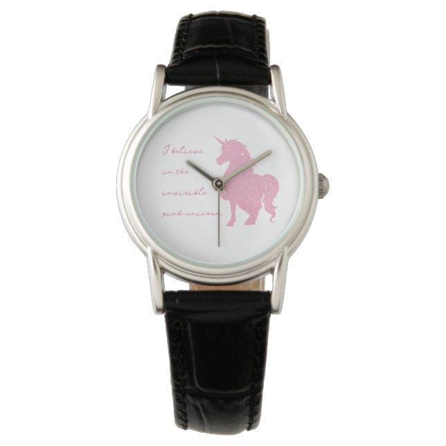 I believe in the invisible pink unicorn. watch (Front)