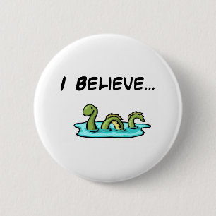 I Believe in the Loch Ness Monster 6 Cm Round Badge