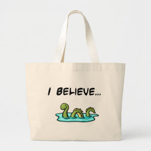 I Believe in the Loch Ness Monster Large Tote Bag