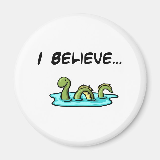 I Believe in the Loch Ness Monster Magnet (Front)