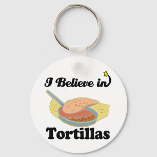 i believe in tortillas key ring