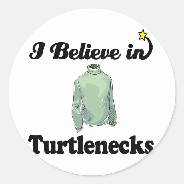 i believe in turtlenecks classic round sticker (Front)
