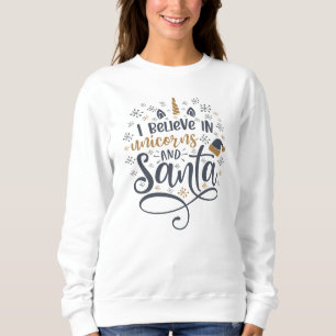 i believe in unicorns and santa sweatshirt
