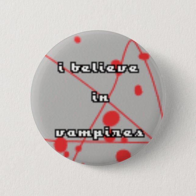 I believe in vampires 6 cm round badge (Front)