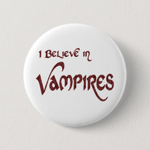 I Believe In Vampires 6 Cm Round Badge