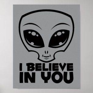 I Believe In You Alien In Black Line Poster