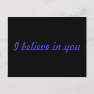 I believe in you postcard