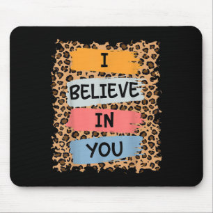 I Believe In You Retro Motivational Testing Day Te Mouse Pad