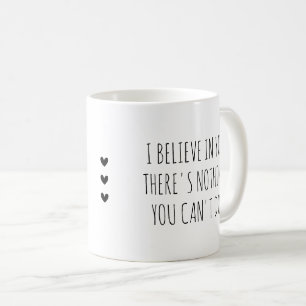 I Believe in You Self-Care Encouragement Coffee Mug