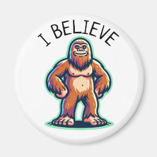 I Believe Sasquatch Bigfoot  Magnet