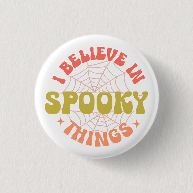 i believe spooky things 3 cm round badge (Front)
