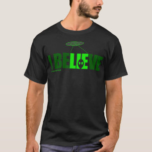 I Believe T-Shirt