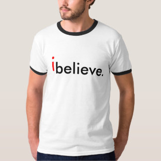 i, believe. T-Shirt