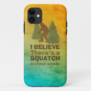 I believe there's a SQUATCH in these woods Case-Mate iPhone Case