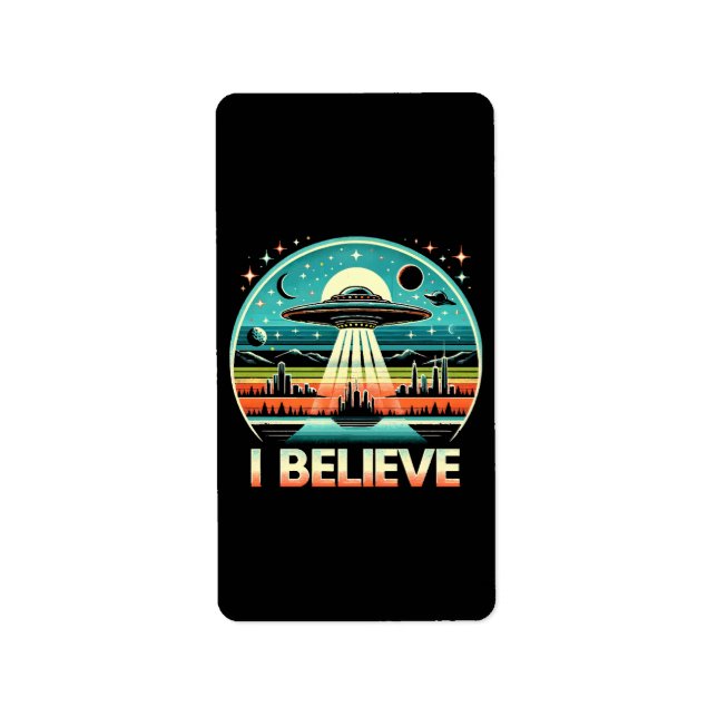 I believe - UFO Label (Front)