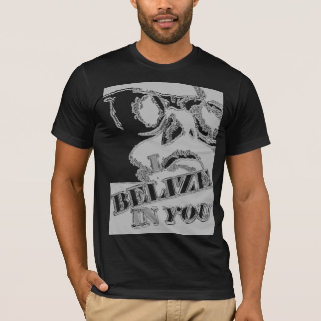 I Belise in You T-Shirt (Front)