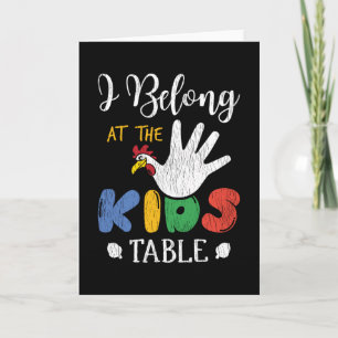 I Belong At The Kids Table Funny Thanksgiving Gift Card